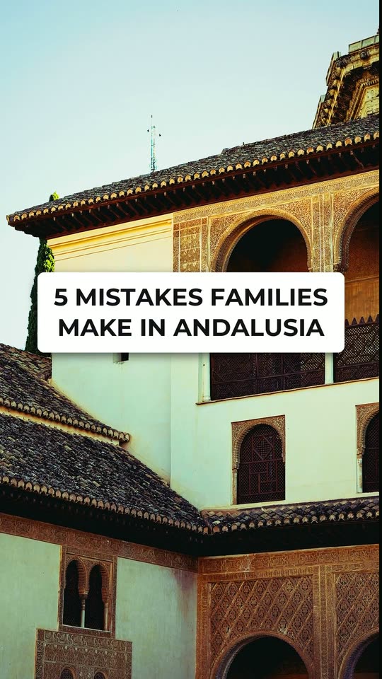 5 mistakes families make in Andalusia