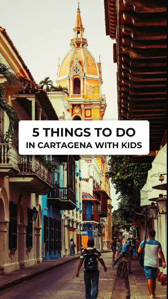 5 things to do in Cartagena with kids