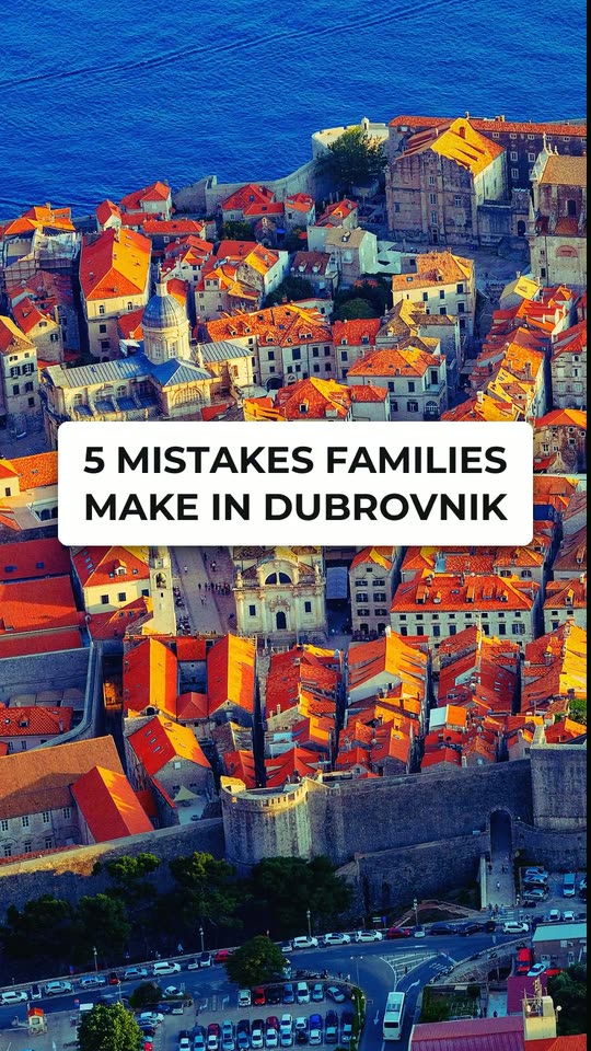 5 mistakes families make in Dubrovnik