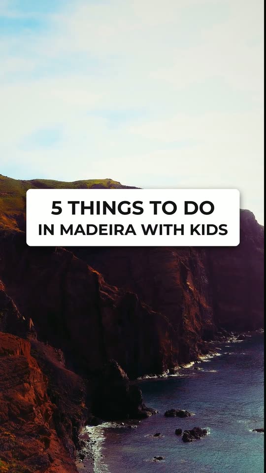 5 things to do in Madeira with kids