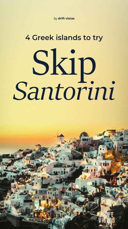 Skip Santorini: 4 Greek islands to go to instead