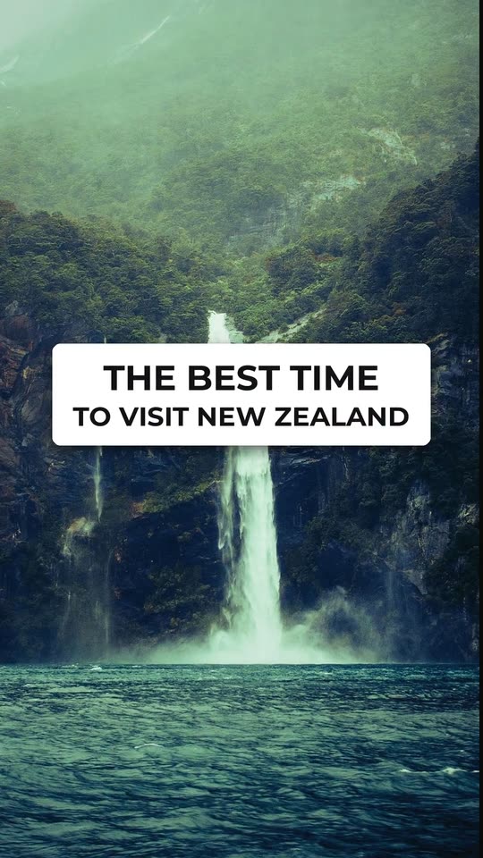 Best time to visit New Zealand, season by season