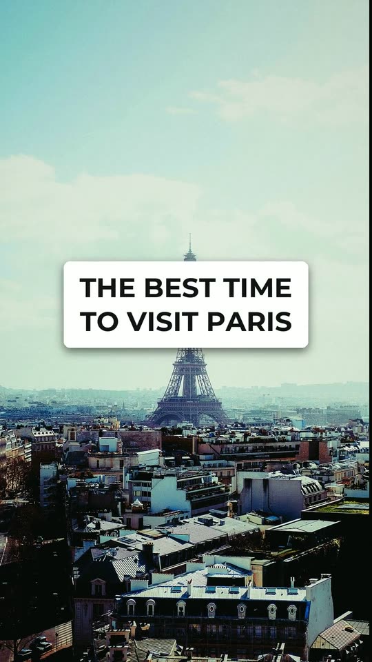Best time to visit Paris, season by season
