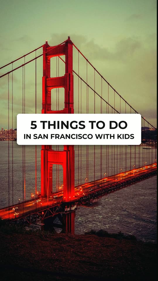 5 things to do in San Francisco with kids